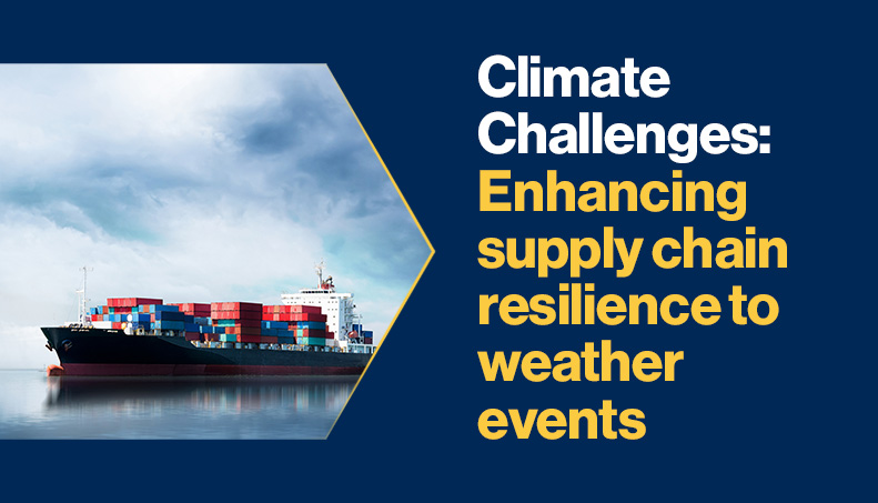 news-climate-challenges-supply-chain-resilience-to-weather-events.jpg